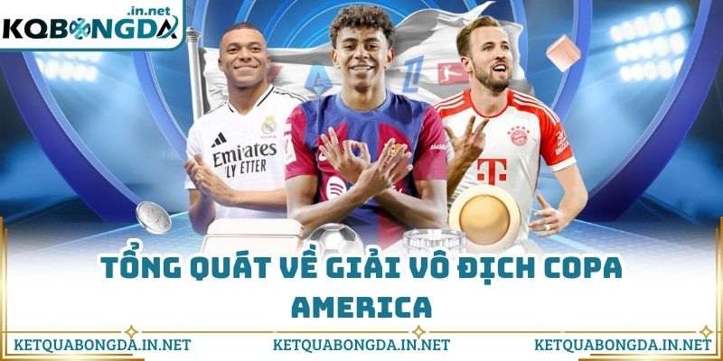 Tổng quát về giải vô địch Copa America